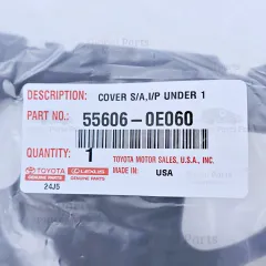 Genuine Toyota OEM Instrument Panel Lower Cover No. 1 - 55606-0E060